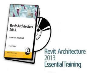 Revit Architecture 2013 Essential Training - آموزش اتودسک رویت آرشیتکچر، نقشه کشی و مدل سازی ساختمان