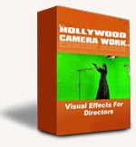 Hollywood Camera Work Visual Effects for Directors